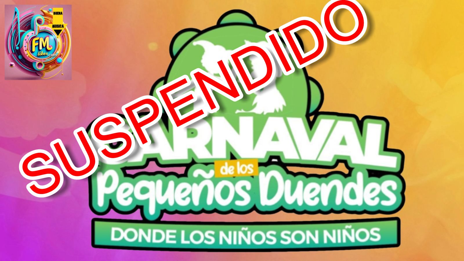 POR DISTURBIOS SE SUSPENDE EL CARNAVAL DE LOS PEQUEÑOS DUENDES